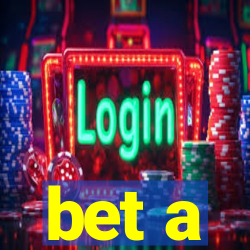 bet a