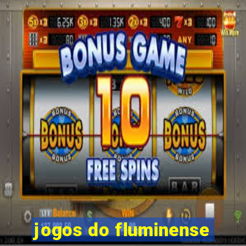 jogos do fluminense