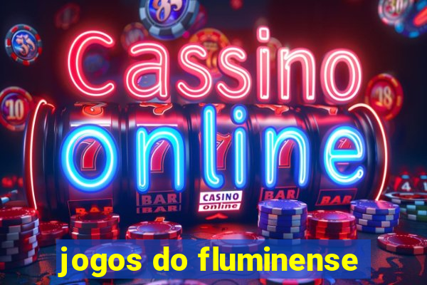 jogos do fluminense