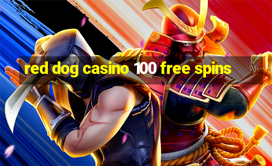 red dog casino 100 free spins