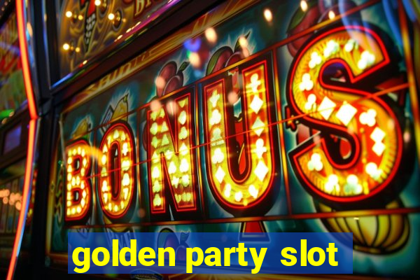 golden party slot