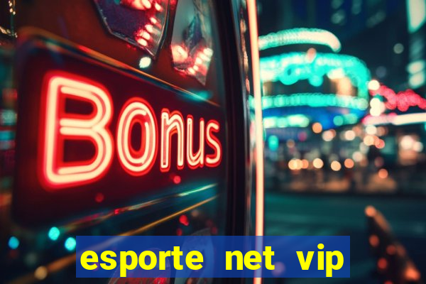 esporte net vip bet com