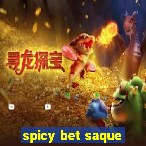 spicy bet saque