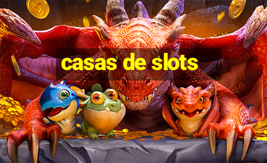 casas de slots