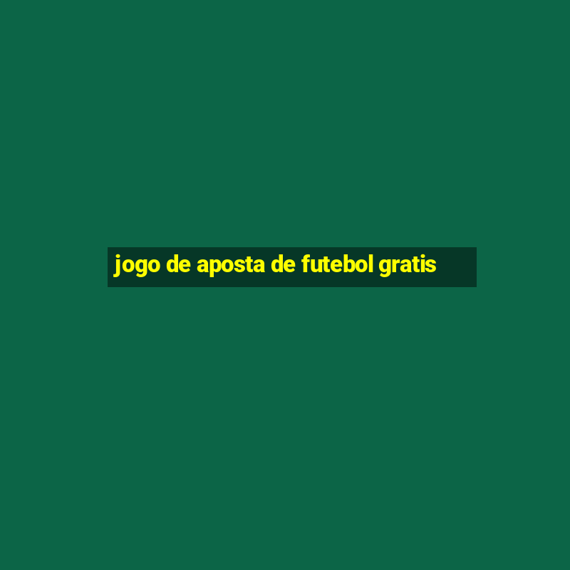 jogo de aposta de futebol gratis