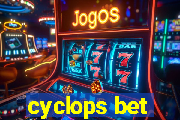 cyclops bet