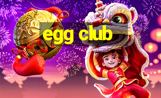 egg club