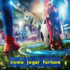 como jogar fortune tiger demo