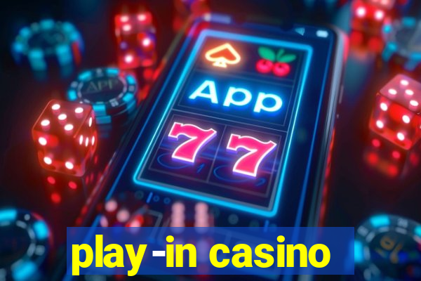 play-in casino