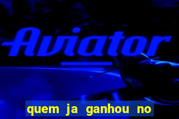 quem ja ganhou no jogo do tigrinho