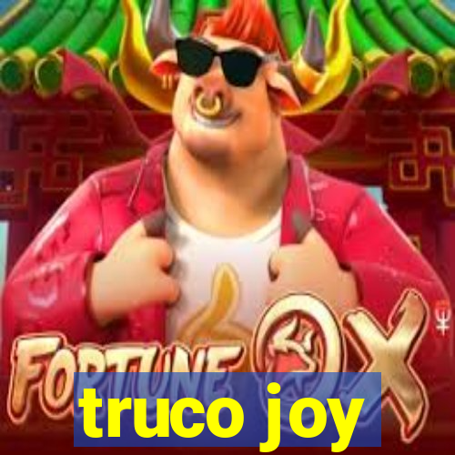 truco joy