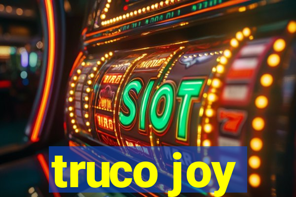 truco joy