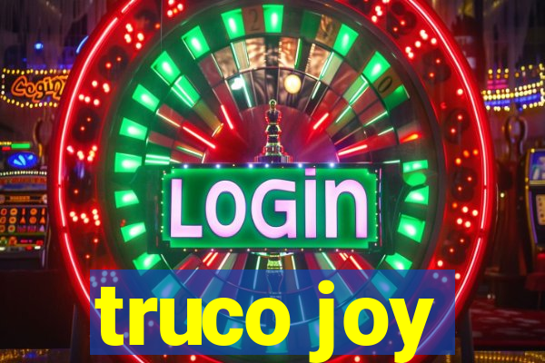 truco joy