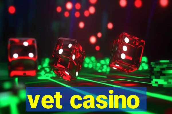 vet casino