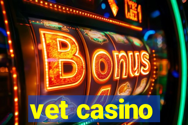 vet casino