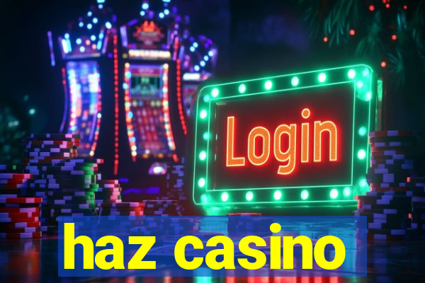 haz casino