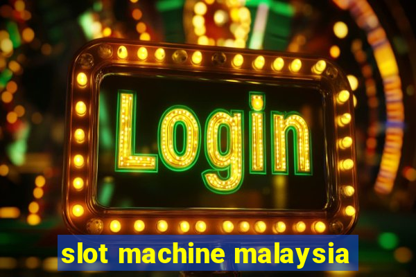 slot machine malaysia