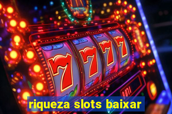 riqueza slots baixar