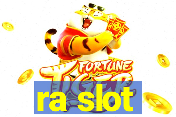 ra slot