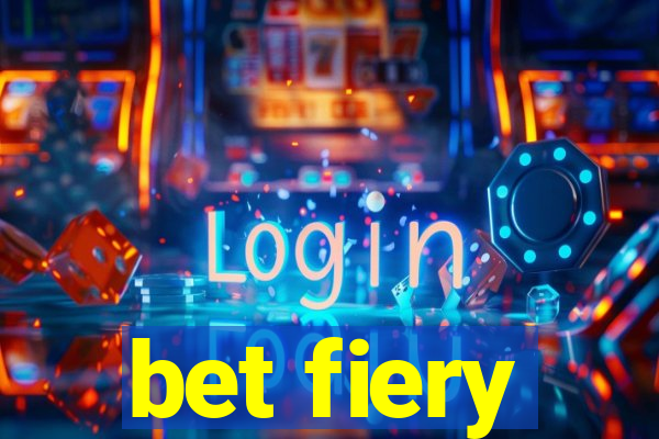 bet fiery