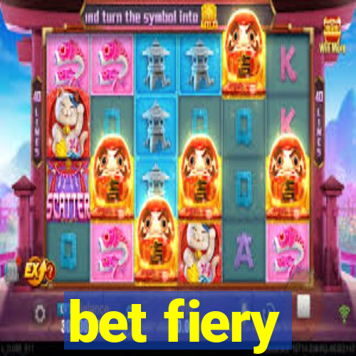 bet fiery