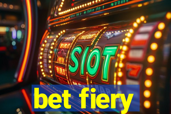 bet fiery