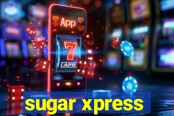 sugar xpress