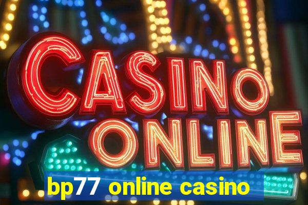 bp77 online casino