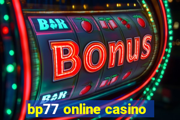 bp77 online casino