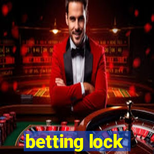 betting lock