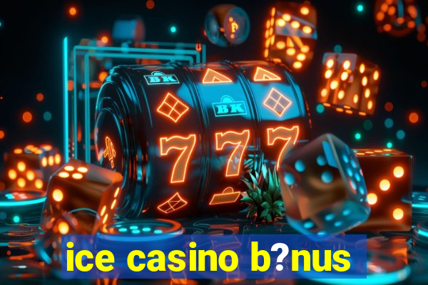 ice casino b?nus