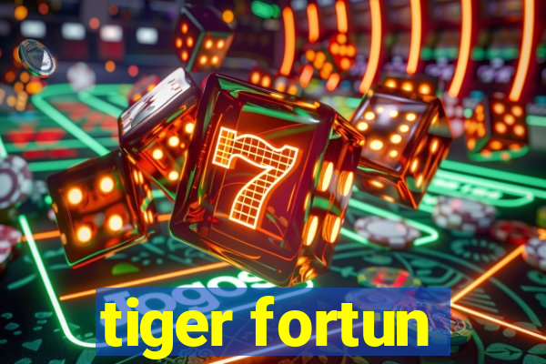 tiger fortun