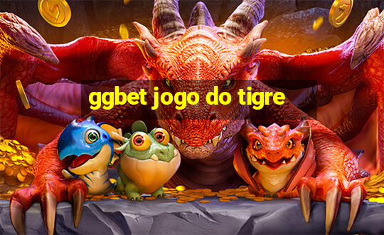 ggbet jogo do tigre