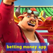 betting money app