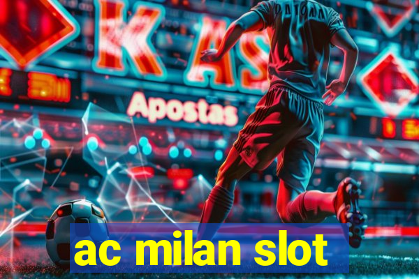 ac milan slot