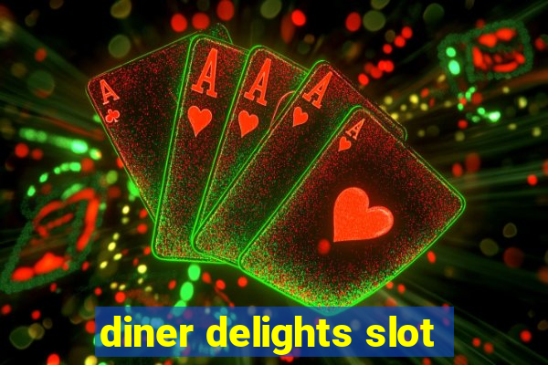 diner delights slot