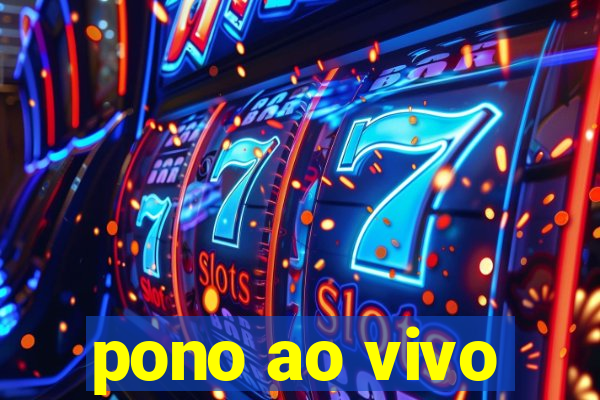 pono ao vivo