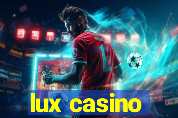 lux casino