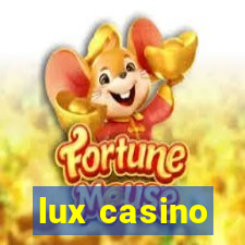 lux casino