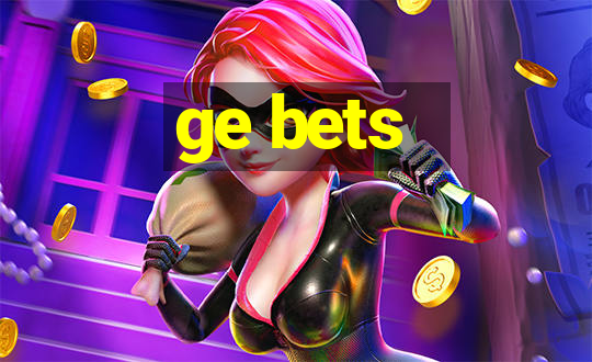 ge bets