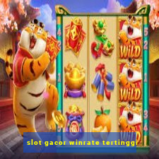 slot gacor winrate tertinggi