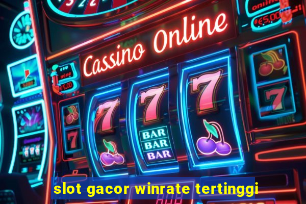 slot gacor winrate tertinggi