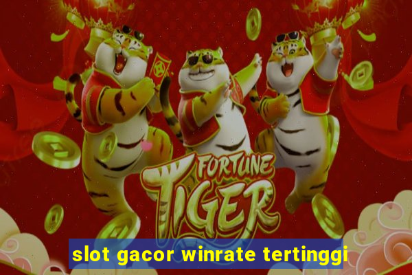 slot gacor winrate tertinggi