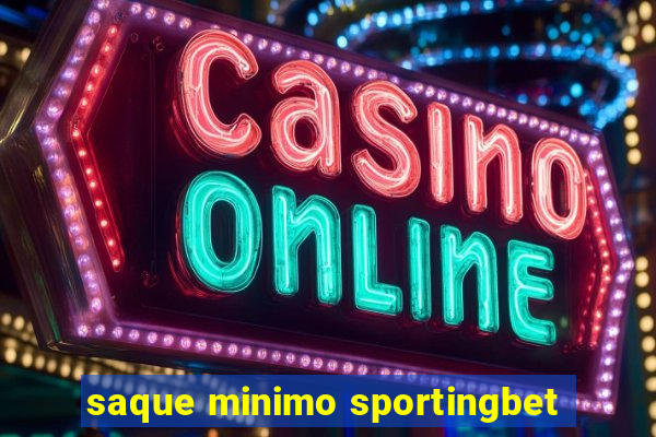 saque minimo sportingbet