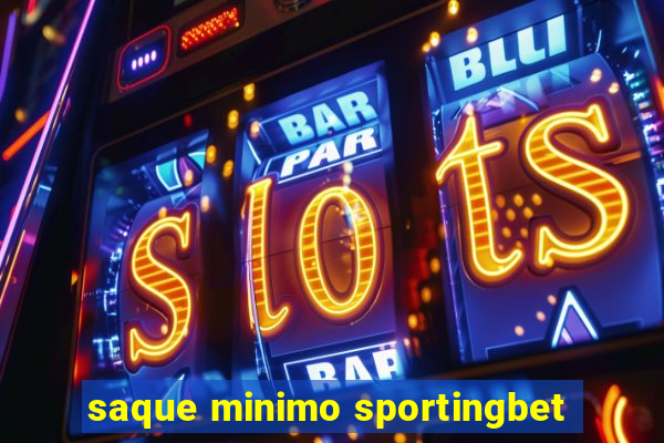 saque minimo sportingbet