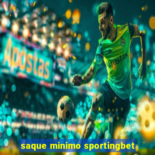 saque minimo sportingbet