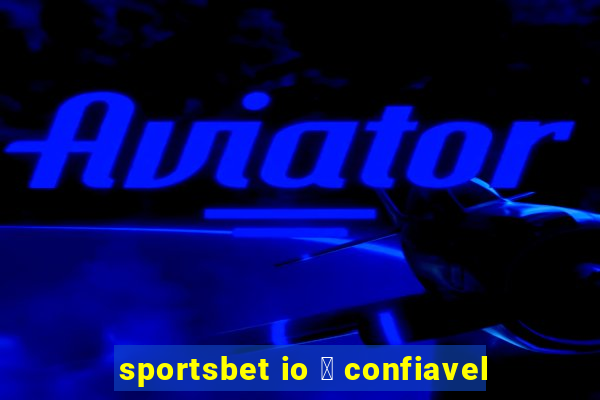 sportsbet io 茅 confiavel