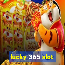 lucky 365 slot