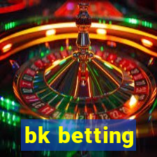 bk betting