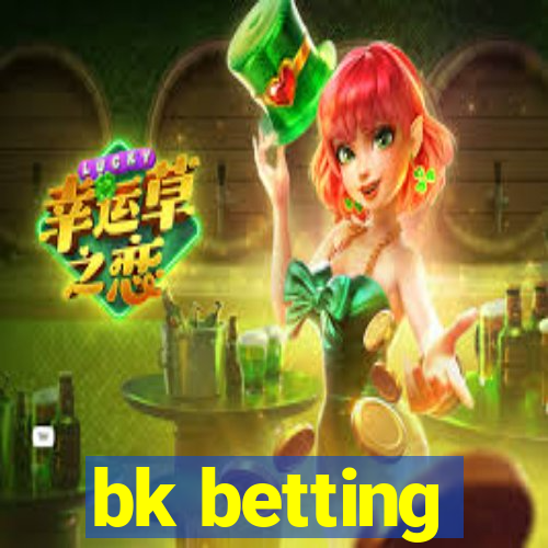 bk betting